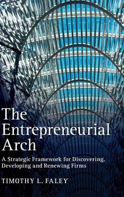 The Entrepreneurial Arch - Faley, Timothy L.