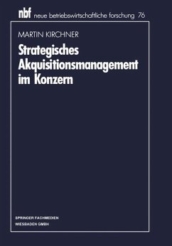 Strategisches Akquisitionsmanagement im Konzern - Kirchner, Martin