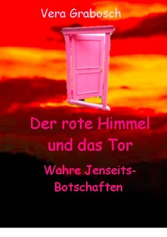 Der rote Himmel und das Tor - Grabosch, Vera