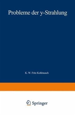 Probleme der ¿-Strahlung - Kohlrausch, Karl W. F.