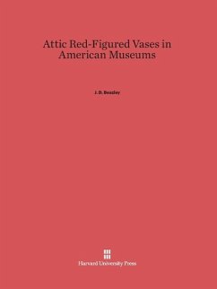 Attic Red-Figured Vases in American Museums - Beazley, J. D.