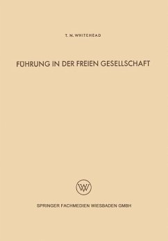 Führung in der freien Gesellschaft - Whitehead, Thomas North