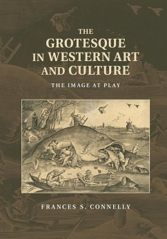 The Grotesque in Western Art and Culture - Connelly, Frances S.