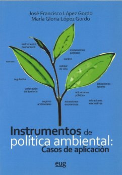 Instrumentos de política ambiental : casos de aplicación - López Gordo, Gloria; López Gordo, José Francisco