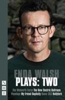 Enda Walsh Plays: Two - Walsh, Enda