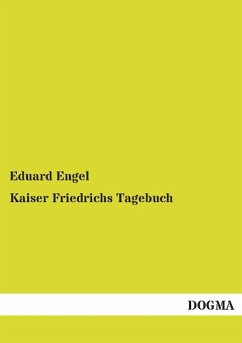 Kaiser Friedrichs Tagebuch