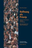 Hoffnung als Prinzip Hoffnung als Prinzip