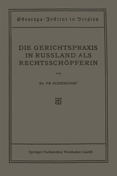 Die Gerichtspraxis in Russland als Rechtsschöpferin - Schöndorf, Friedrich