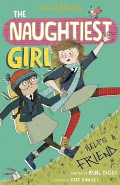 The Naughtiest Girl: Naughtiest Girl Helps A Friend - Digby, Anne