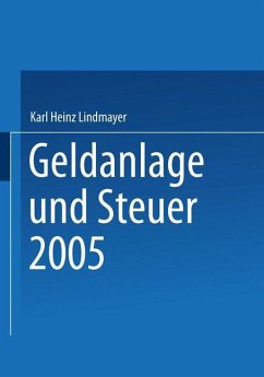 Geldanlage und Steuer 2005 - Lindmayer, Karl Heinz