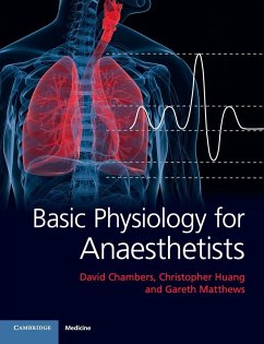 Basic Physiology for Anaesthetists - Chambers, David; Huang, Christopher; Matthews, Gareth