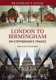 Bradshaw's Guide London to Birmingham: On Stephenson's Tracks - Volume 9