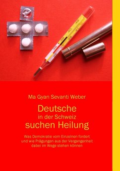 Deutsche in der Schweiz suchen Heilung - Weber, Ma Gyan Sevanti