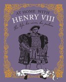 At Home with Henry VIII