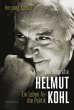 Helmut Kohl: Ein Leben für die Politik. Die Biografie