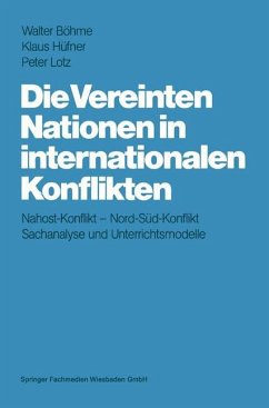 Die Vereinten Nationen in internationalen Konflikten - Böhme, Walter