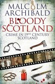 Bloody Scotland: Crime in 19th Century Scotland