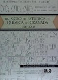 Un siglo de estudios de química en Granada. 1913-2013