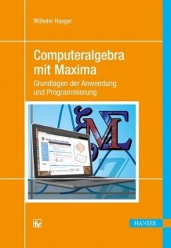 Computeralgebra mit Maxima - Haager, Wilhelm