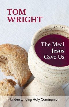 The Meal Jesus Gave Us - Wright, Tom