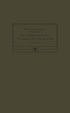 Die Verbreitetsten Pflanzen Deutschlands - Wünsche-Schorler, Wünsche-Schorle