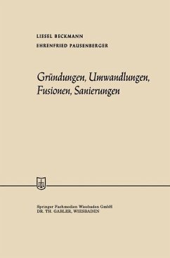Gründungen, Umwandlungen, Fusionen, Sanierungen - Beckmann, Liesel;Pausenberger, Ehrenfried