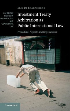 Investment Treaty Arbitration as Public International Law - de Brabandere, Eric