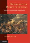 Poussin and the Poetics of Painting: Pictorial Narrative and the Legacy of Tasso