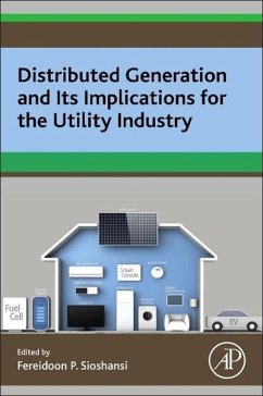Distributed Generation and Its Implications for the Utility Industry - Sioshansi, Fereidoon