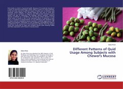 Different Patterns of Quid Usage Among Subjects with Chewer's Mucosa - Khan, Saba
