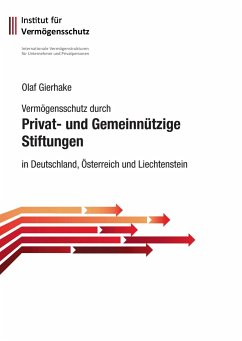 Vermögensschutz durch privat- und gemeinnützige Stiftungen - Gierhake, Olaf