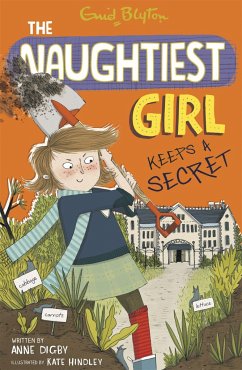The Naughtiest Girl: Naughtiest Girl Keeps A Secret - Digby, Anne