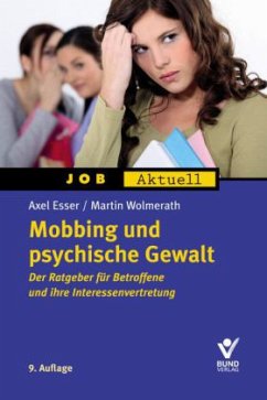 Mobbing und psychische Gewalt - Wolmerath, Martin;Esser, Axel