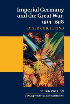 Imperial Germany and the Great War, 1914-1918 - Chickering, Roger