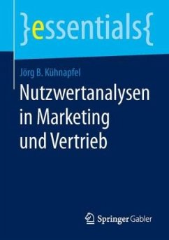 Nutzwertanalysen in Marketing und Vertrieb - Kühnapfel, Jörg B.