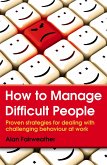 How to Manage Difficult People