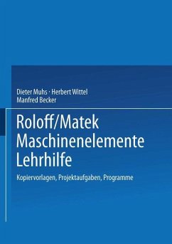 Roloff/Matek Maschinenelemente Lehrhilfe - Muhs, Dieter;Wittel, Herbert;Becker, Manfred
