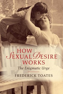 How Sexual Desire Works - Toates, Frederick