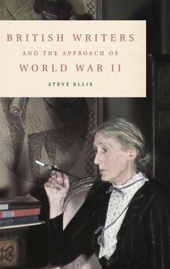 British Writers and the Approach of World War II - Ellis, Steve