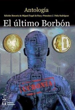 El último borbón : antología