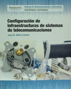 Configuración de infraestructuras de sistemas de telecomunicaciones - Millán Esteller, Juan