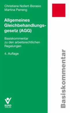 Allgemeines Gleichbehandlungsgesetz (AGG), Basiskommentar - Nollert-Borasio, Christine;Perreng, Martina