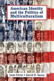 American Identity and the Politics of Multiculturalism - Citrin, Jack; Sears, David O