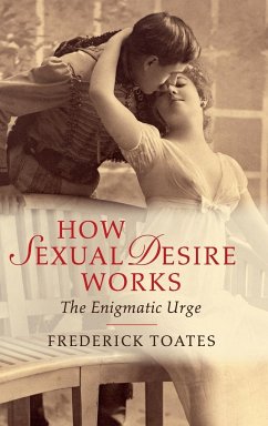 How Sexual Desire Works - Toates, Frederick