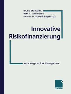 Innovative Risikofinanzierung - Brühwiler, Bruno;Stahlmann, Bert H.