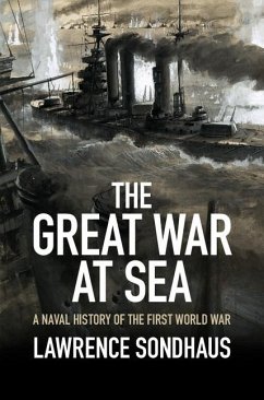 The Great War at Sea - Sondhaus, Lawrence