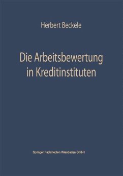 Die Arbeitsbewertung in Kreditinstituten - Beckerle, Herbert