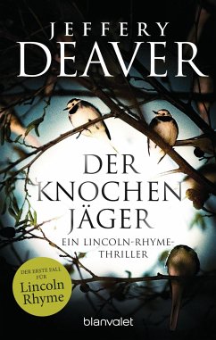 Der Knochenjäger / Lincoln Rhyme Bd.1 - Deaver, Jeffery