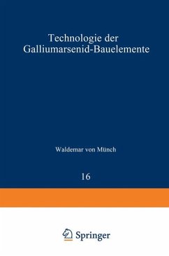 Technologie der Galliumarsenid-Bauelemente. - von Münch, Waldemar