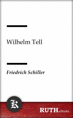 Wilhelm Tell (eBook, ePUB) - Schiller, Friedrich